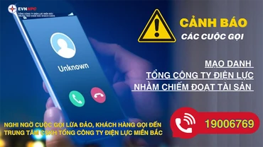 Cảnh báo mạo danh Tổng công ty Điện lực miền Bắc để lừa đảo khách hàng