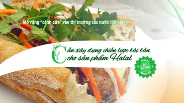 Cần xây dựng chiến lược bài bản cho sản phẩm Halal