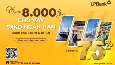 Sau 2 lần hạ lãi suất, LPBank tiếp tục tung gói vay 8.000 tỷ, lãi suất chỉ từ 7,5%/năm