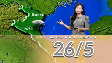 [Video] Dự báo thời tiết đêm nay và ngày mai 26/5/2025: Không khí lạnh suy yếu 