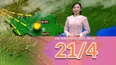 [Video] Dự báo thời tiết ngày 21/4/2025: Nắng nóng gay gắt tại Bắc Bộ Và Trung Bộ