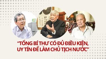 "Tổng Bí thư có đủ điều kiện, uy tín để làm Chủ tịch nước"