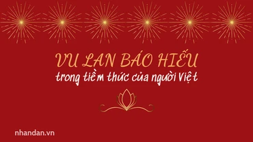 [Infographic] Vu Lan báo hiếu trong tiềm thức người Việt