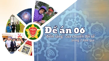 Đề án 06 - “điểm sáng” của chuyển đổi số trong 2 năm qua