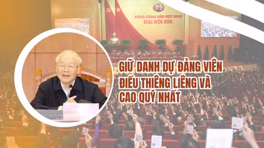 Giữ danh dự đảng viên: Điều thiêng liêng và cao quý nhất