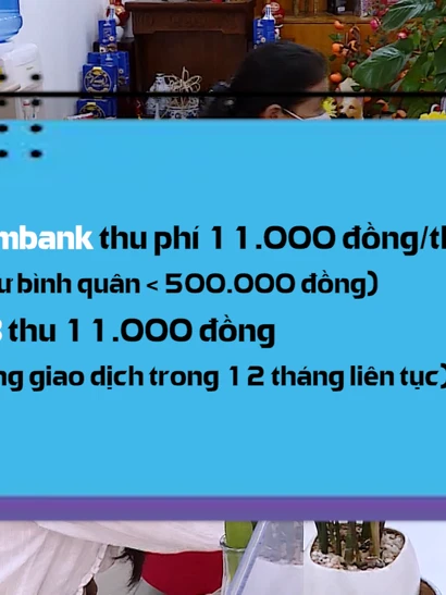 [Video] Nhiều ngân hàng áp dụng phí với tài khoản không đủ số dư bình quân