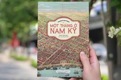 Cuốn sách “Một tháng ở Nam Kỳ” do Nguyễn Quang Diệu khảo chú và giới thiệu.