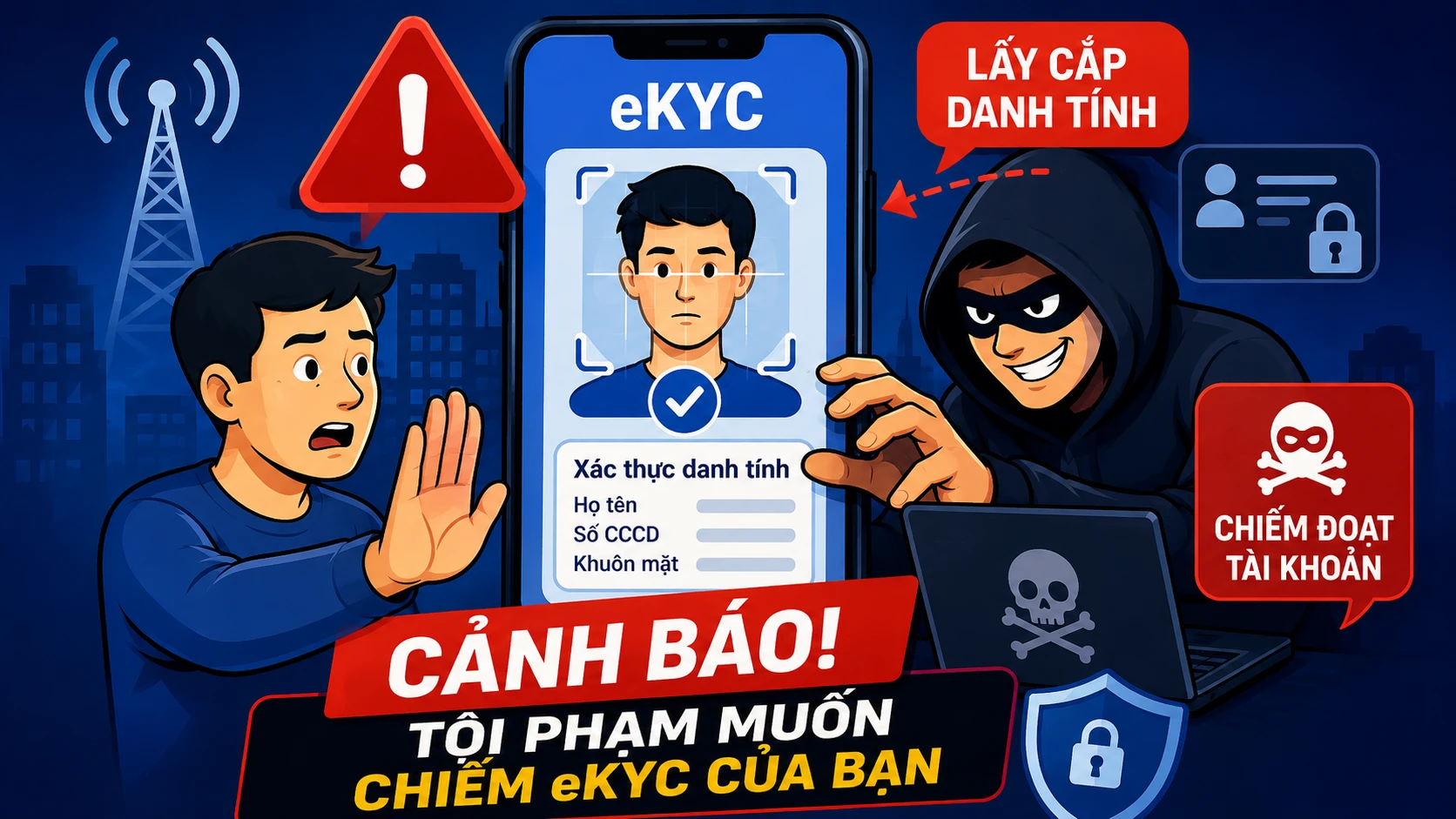 Mất OTP mất tiền, mất eKYC mất cả cuộc đời số: Cảnh báo từ chuyên gia