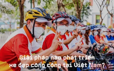 Giải pháp nào phát triển xe đạp công cộng tại Việt Nam?