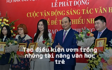 Tạo điều kiện ươm trồng những tài năng văn học trẻ