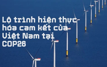 Lộ trình hiện thực hóa cam kết của Việt Nam tại COP26