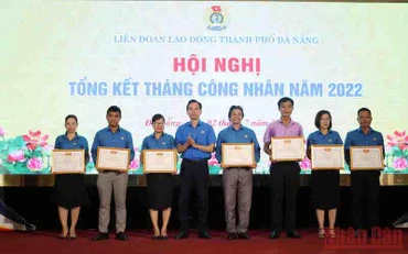 Khen thưởng các đơn vị đã tổ chức tốt hoạt động Tháng Công nhân.