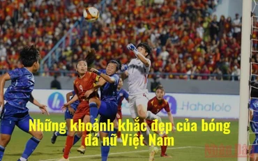 Những khoảnh khắc đẹp của bóng đá nữ Việt Nam