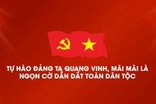 Tự hào Đảng ta quang vinh, mãi mãi là ngọn cờ dẫn dắt toàn dân tộc