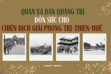 Quân và dân Quảng Trị dồn sức cho chiến dịch giải phóng Trị-Thiên-Huế
