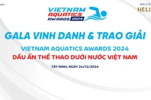 Lễ vinh danh và trao giải Vietnam Aquatics Awards 2024 sẽ diễn ra vào lúc 18 giờ ngày 24/12/2024, tại Nhà hát Trung tâm Văn hoá tỉnh Tây Ninh.
