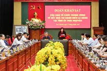 Đoàn khảo sát kết quả thi hành Điều lệ Đảng làm việc với Ban Thường vụ Tỉnh ủy Thái Nguyên