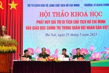 Hội thảo khoa học: “Phát huy giá trị di tích Chủ tịch Hồ Chí Minh vào giáo dục chính trị trong Quân đội nhân dân Việt Nam”.