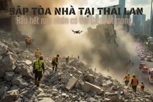 [Video] Sập tòa nhà tại Thái Lan: Hầu hết nạn nhân có thể đã thiệt mạng 