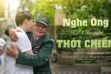 Nghe ông kể chuyện thời chiến - Khi lịch sử không chỉ nằm trong sách