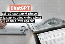 ChatGPT, Trí tuệ nhân tạo và Báo chí: Lợi ích, rủi ro cùng những vấn đề về pháp lý và đạo đức