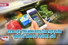 Kiểm soát tính minh bạch của thực phẩm bằng công nghệ số