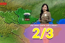 [Video] Dự báo thời tiết sáng 2/3/2025