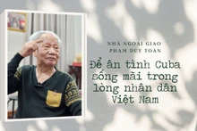 Để ân tình Cuba sống mãi trong lòng nhân dân Việt Nam