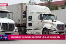 Doanh nghiệp vận tải hàng hóa tổn thất lớn vì ách tắc đăng kiểm