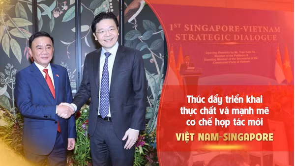 Thúc đẩy triển khai thực chất và mạnh mẽ cơ chế hợp tác mới Việt Nam-Singapore