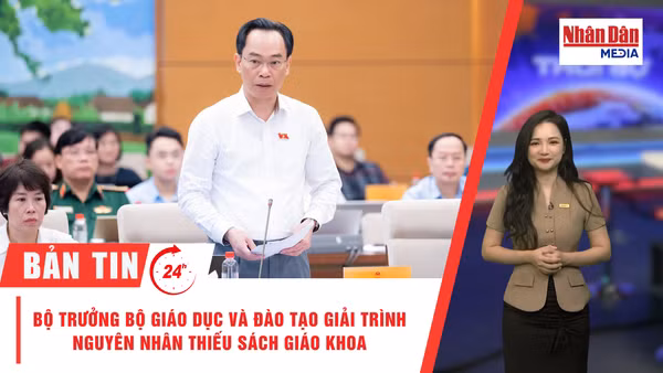 [Video] Thời sự 24h ngày 20/9/2026: Bộ trưởng Bộ Giáo dục và Đào tạo giải trình nguyên nhân thiếu sách giáo khoa