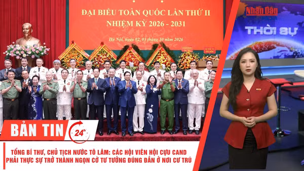 [Video] Thời sự 24h ngày 3/10/2026: Tổng Bí thư, Chủ tịch nước Tô Lâm: Các hội viên Hội Cựu Công an nhân dân phải thực sự trở thành ngọn cờ tư tưởng đúng đắn ở nơi cư trú