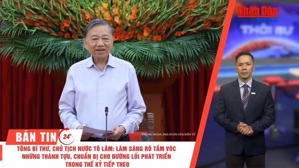 [Video] Thời sự 24h ngày 17/9/2026: Tổng Bí thư, Chủ tịch nước Tô Lâm: Làm sáng rõ tầm vóc những thành tựu, chuẩn bị cho đường lối phát triển đất nước trong thế kỷ tiếp theo