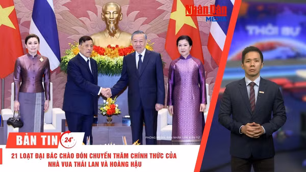 [Video] Thời sự 24h ngày 15/9/2026: 21 loạt đại bác chào đón chuyến thăm chính thức của Nhà vua Vương quốc Thái Lan và Hoàng hậu