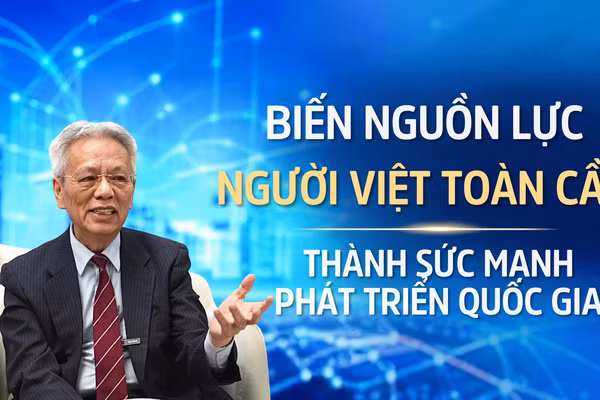 Biến nguồn lực người Việt toàn cầu thành sức mạnh phát triển quốc gia