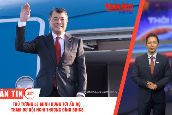 [Video] Thời sự 24h ngày 12/9/2026: Thủ tướng Lê Minh Hưng tới Ấn Độ tham dự Hội nghị thượng đỉnh BRICS