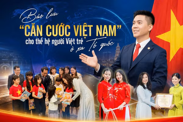 Bài 3: Bảo lưu “căn cước Việt Nam” cho thế hệ người Việt trẻ ở xa tổ quốc