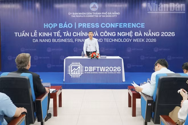 Đà Nẵng họp báo giới thiệu Tuần lễ Kinh tế, Tài chính và Công nghệ năm 2026.