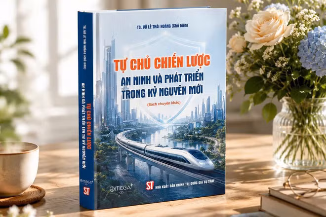 Cuốn sách "Tự chủ chiến lược: An ninh và phát triển trong kỷ nguyên mới". (Ảnh: Nhà xuất bản cung cấp)