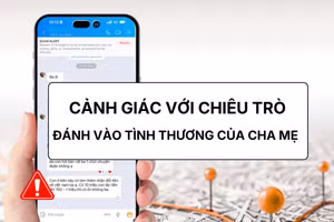 [Video] Cảnh giác với chiêu trò đánh vào tình thương của cha mẹ.