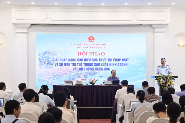Hội thảo “Giải pháp nâng cao hiệu quả thực thi pháp luật về sở hữu trí tuệ trong sản xuất, kinh doanh và lưu thông hàng hóa”.