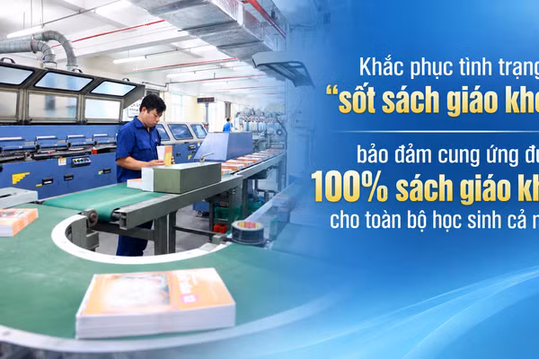 Khắc phục tình trạng “sốt sách giáo khoa”, bảo đảm cung ứng đủ 100% sách giáo khoa cho toàn bộ học sinh cả nước