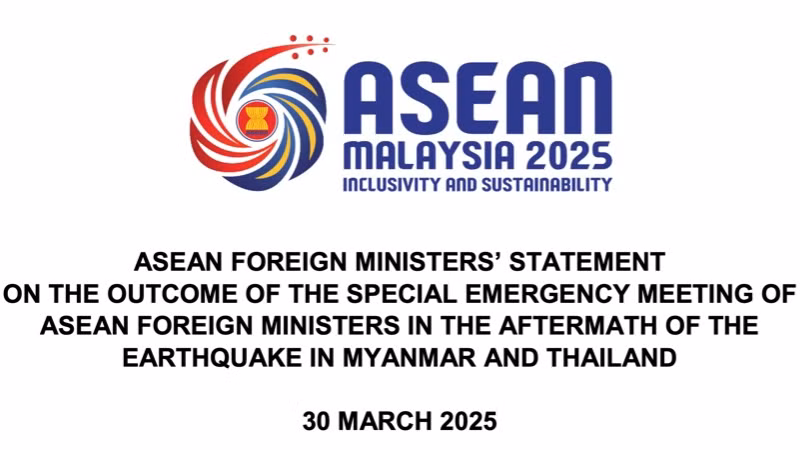 Tuyên bố của các Bộ trưởng Ngoại giao ASEAN về kết quả Hội nghị khẩn của các Bộ trưởng Ngoại giao ASEAN về khắc phục hậu quả động đất ở Myanmar và Thái Lan. (Nguồn: asean.org)