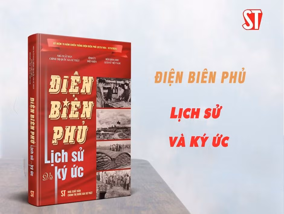 Cuốn sách Điện Biên Phủ - Lịch sử và ký ức vừa được Nhà xuất bản Chính trị quốc gia Sự thật ấn hành.