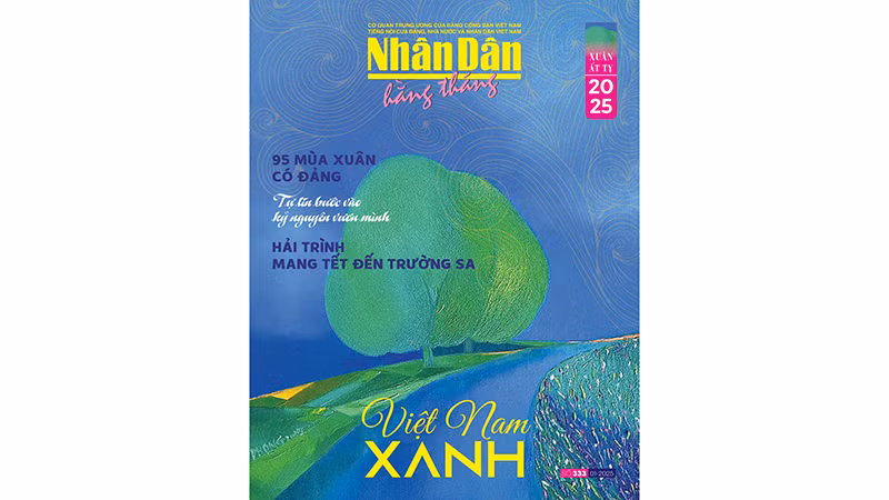 Đón đọc Nhân Dân hằng tháng Tết Ất Tỵ số 333 (tháng 1/2025)