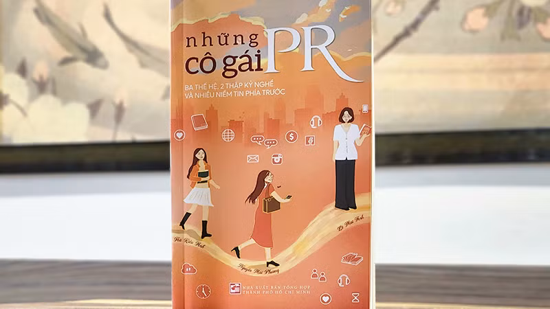 Bìa cuốn sách "Những cô gái PR- Ba thế hệ, 2 thập kỷ nghề và nhiều niềm tin phía trước". Bìa cuốn sách "Những cô gái PR- Ba thế hệ, 2 thập kỷ nghề và nhiều niềm tin phía trước".