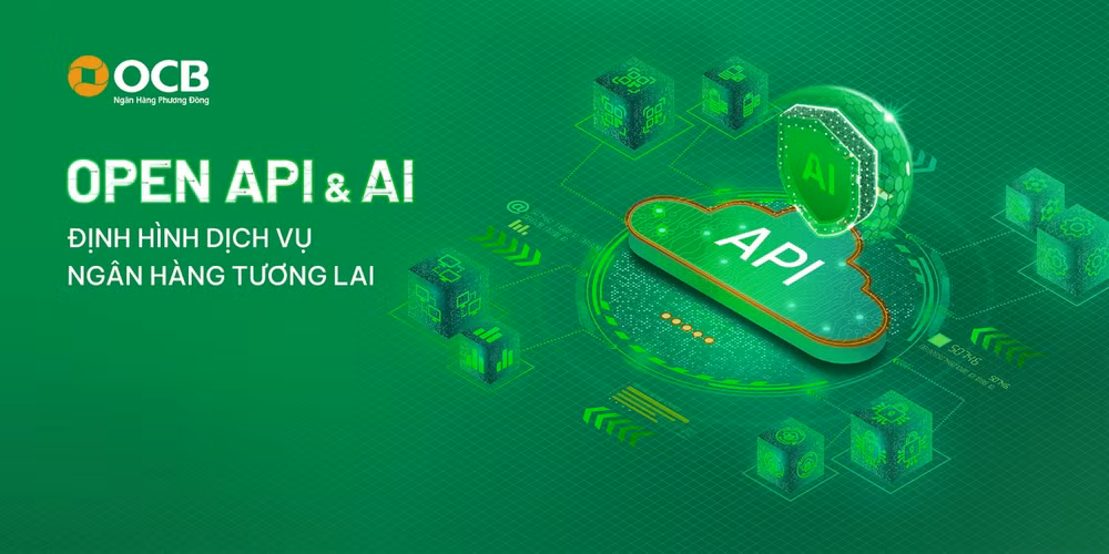  Open API và công nghệ AI - định hình dịch vụ ngân hàng tương lai