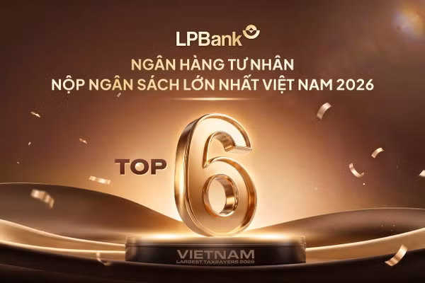 LPBank được vinh danh Top 6 ngân hàng tư nhân nộp ngân sách lớn nhất Việt Nam 2026. (Nguồn ảnh: LPBank)