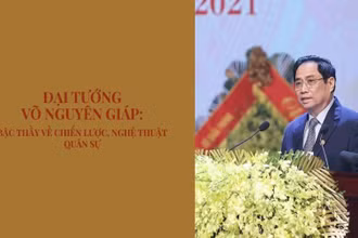 Đại tướng Võ Nguyên Giáp: Bậc thầy về chiến lược, nghệ thuật quân sự