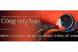 Vở Opera “Công nữ Anio” được thực hiện nhân kỷ niệm 50 năm thiết lập quan hệ ngoại giao Việt Nam-Nhật Bản.